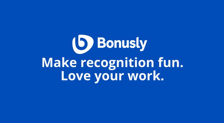 Blue background with white text that reads "Bonusly: Make recognition fun. Love your work."